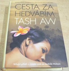 Tash Aw - Cesta za hedvábím (2007)