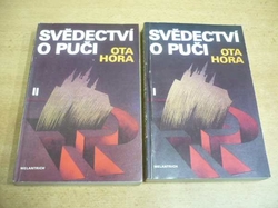 Ota Hora - Svědectví o puči. Z bojů proti komunizaci Československa I a II, 2 svazky (1991)