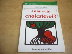 Peter Horan - Znáš svůj cholesterol? (2010)