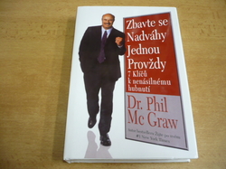 Phil McGraw - Zbavte se nadváhy jednou provždy. 7 klíčů k nenásilnému hubnutí (2006) nová