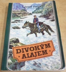 Josef Volák - Divokým Alajem (1985)