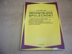 Jan Keller - Nedomyšlená společnost (2008)