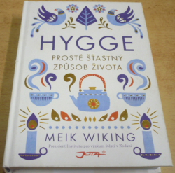 Meik Wiking - Hygge. Prostě Šťastný způsob života (2017)