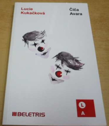 Lucie Kukačková/Warana Psavomorecká - Číča Avara/Čtyřstrunný kvartet  (2012) oboustranná kniha