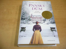 Anne Jacobsová - Panský dům (2017) ed. Edice světový bestseller. Série. Panský dům 1