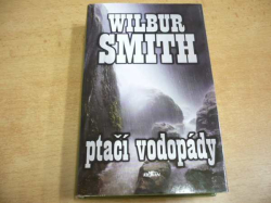 Wilbur Smith - Ptačí vodopády (1999)