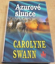 Carolyna Swann - Azurové slunce (2004)