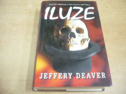 Jeffery Deaver - Iluze (2003) Série. Případy Lincolna Rhyma 5