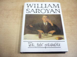 William Saroyan - Tati, tobě přeskočilo (1993)