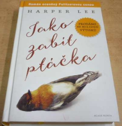 Harper Lee - Jako zabít ptáčka (2015)