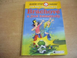 Thomas Brezina - Bráchové a jiné katastrofy (2004) ed. Klukům vstup zakázán!