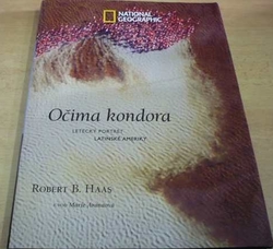 Robert B. Haas - Očima kondora (2007)