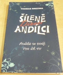 Thomas Brezina - Šíleně divocí andílci (2010)