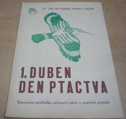 1. Duben. Den ptactva. Slavnostní přehlídka celoroční péče o opeřené přátele (1965)