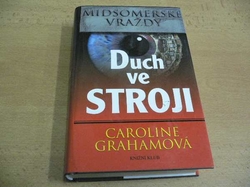 Caroline Grahamová - Duch ve stroji (2005)