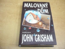 John Grisham - Malovaný dům (2004)