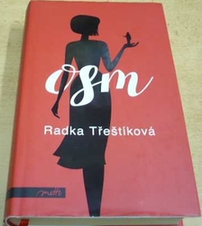 Radka Třeštíková - Osm (2017)