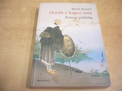 Henri Brunel - Oceán v kapce rosy. Zenové příběhy (2005)