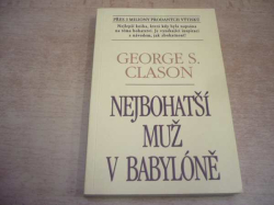 George Samuel Clason - Nejbohatší muž v Babylóně (1955)