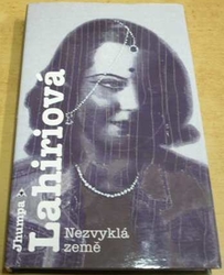 Jhumpa Lahiriová - Nezvyklá země (2010)