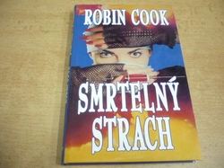 Robin Cook - Smrtelný strach (1996)   