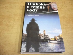 Charlotte Lamb - Hluboké a temné vody (1999) ed. Klokan