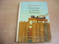 Ota Hofman - Pohádka o staré tramvaji (1961) ed. JISKŘIČKY 