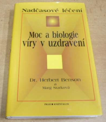  Herbert Benson - Moc a biologie víry v uzdravení (1997)