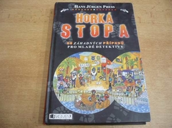 Hans Jürgen Press - Horká stopa. 50 záhadných případů pro mladé detektivy (2004)