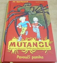 Ali Sparkesová - Mutanol. Pavoučí panika (2012)