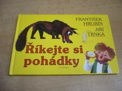 František Hrubín - Říkejte si pohádky (1998)