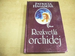 Patricia Haganová - Rozkvetlá orchidej (2003)