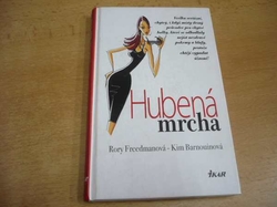 Rory Freedmanová - Hubená mrcha (2010)