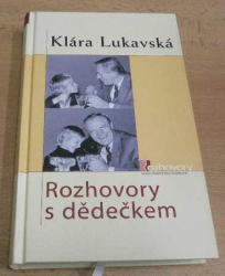 Klára Lukavská - Rozhovory s dědečkem (2004)