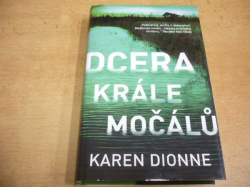  Karen Dionne - Dcera krále močálů (2017)