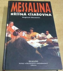 Siegfried Obermeier - Messalina, hříšná císařovna (2002)