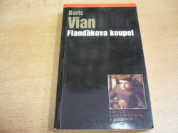 Boris Vian - Flanďákova koupel. Vlkodlak (2002)