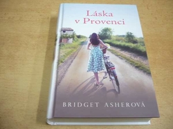 Bridget Asherová - Láska v Provenci (2013)