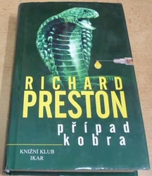 Richard Preston - Případ kobra (2000)