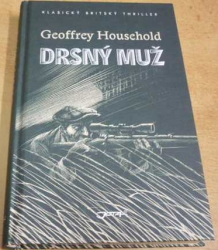 Geoffrey Household - Drsný muž (2018)