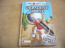 Gerit Kopietzová - Ukradený obraz. Agáta & doktor Lupa. Detektivka s kouzelnou lupou (2010) 