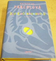 Katherine Pancolová - Žluté oči krokodýlů (2011)