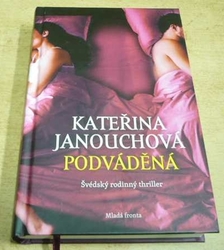 Kateřina Janouchová - Podváděná (2012) VĚNOVÁNÍ OD AUTORKY