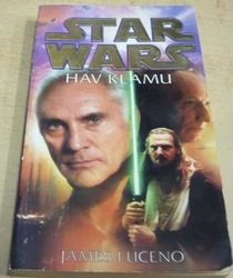 James Luceno - STAR WARS. Háv klamu (2007)