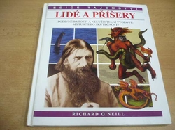 Richard O'Neill - Lidé a příšery. Podivné bytosti a neuvěřitelní tvorové: mýtus nebo skutečnost? (1993)