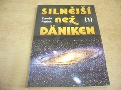 Zdeněk Patrick - Silnější než Däniken 1. (1994)