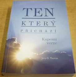 Jerry D. Thomas - Ten, který přichází (2016)