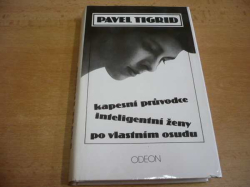 Pavel Tigrid - Kapesní průvodce inteligentní ženy po vlastním osudu (1990)