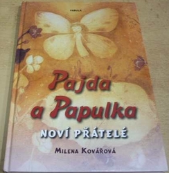 Milena Kovářová - Pajda a Papulka. Noví přátelé (2012)