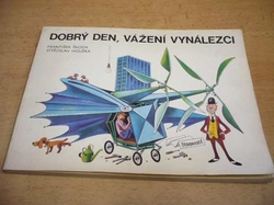 František Škoda - Dobrý den, vážení vynálezci (1988) 